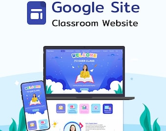 May include: A laptop and smartphone display a website interface with the text "WELCOME TO OUR CLASS". The Google Site Classroom Website logo is at the top. The website features a blue background with a cartoon illustration of a woman.