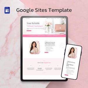 May include: A Google Sites template displayed on a tablet and a smartphone screen. The website design features a light pink and white color scheme with text reading Your Reliable Virtual Assistant and I Help You Focus on What Matters Most.