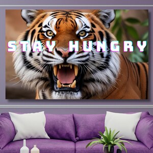 Tiger Motivational Canvas Wall Art Inspirational Wall Art Stay Hungry Inspirational Art,Office Decor, tiger Wall Art, tiger Canvas Decor art
