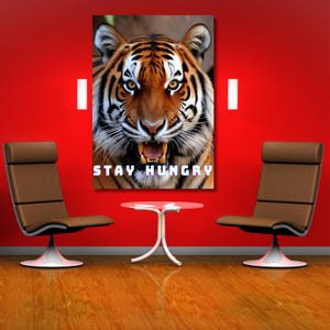Tiger Motivational Canvas Wall Art Inspirational Wall Art Stay Hungry Inspirational Art,Office Decor, tiger Wall Art, tiger Canvas Decor art