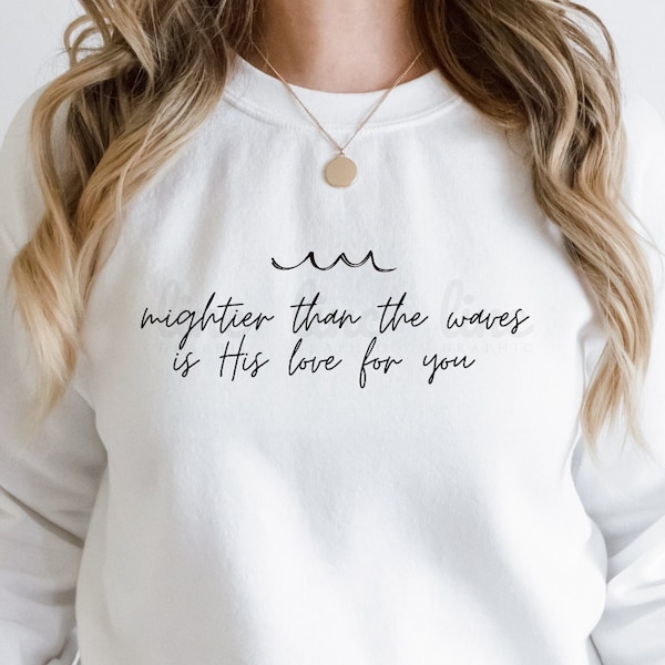 PNG - Mightier than the waves is His loves for you, Christian  png, Ocean beach Sublimation Design - Digital Download