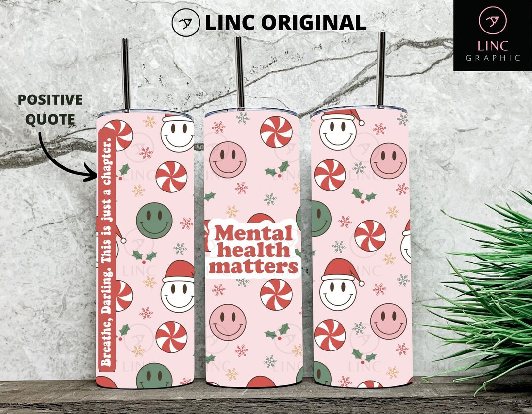 SEAMLESS 20oz Skinny Straight Tumbler Template Mental Health Matters ...