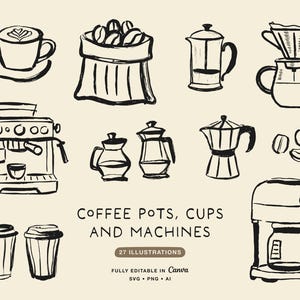 Coffee Clipart Set, Coffee Cups & Coffee Maker Illustrations, 27 Coffee Machine Icons, Hand Drawn Cafe Graphics, Coffee Beans SVG PNG AI