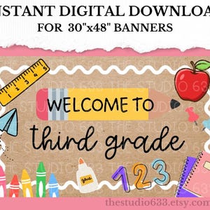 May include: A digital banner design for 30"x48" prints featuring a kraft paper background with a white scalloped border. The text reads "WELCOME TO third grade" alongside illustrations of a yellow pencil, red apple, ruler, glue, and numbers.