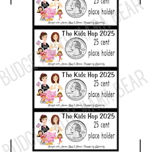 May include: Four printable tickets for The Kids Hop 2025. Each ticket features a cartoon image of two women and a piggy bank. The tickets are pink, white, and black. Each ticket says "25 cent place holder" and "Budget with Mama Bear & Donna Powered by Creativity".