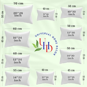 May include: A chart showing different pillow sizes in inches and centimeters. The pillow sizes range from 8x16 inches to 16x24 inches. The chart also includes the Universal Home Decor logo.