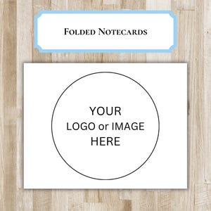 Folded Notecards Custom Business Stationery |  Folded Notecards with your Company Logo / Image or Text of your choice | Business Stationary