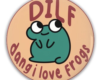 Dang I Love Frogs Pin-Back Buttons