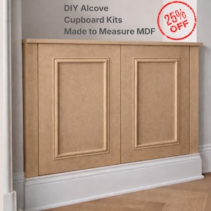 May include: A light brown MDF alcove cupboard kit with two doors. The doors feature a recessed panel design. Text on the image reads "DIY Alcove Cupboard Kits Made to Measure MDF" and "25% OFF" in a red circle.