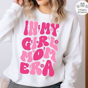 In My Girl Mom Era SVG • Mutter dxf png pdf für Cricut Silhouette Sublimation Schnittdatei Sofortiger Download