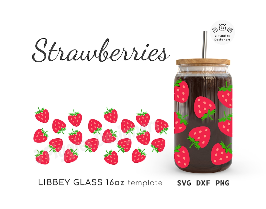 Strawberry Libbey Glass Wrap SVG PNG: 16oz Can Glass (digital Download ...