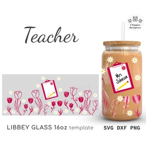 Teacher Libbey 16oz School • Flowers, Tulips & Daisies Glass can wrap, Back to School svg png dxf Instant Download Cricut Silhouette Cutfile
