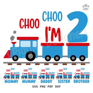 May include: A blue train engine with red accents and the words "CHOO I'M 2" above it. The train has three cars, each with the words "CHOO CHOO ALL ABOARD" and a different family member's name: "MOMMY", "MUMMY", "DADDY", "SISTER", and "BROTHER".