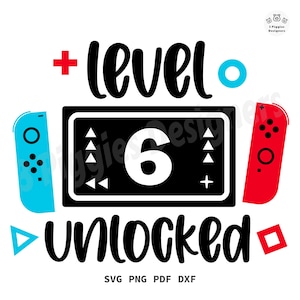 Level 6 freigeschaltet SVG • Geburtstag Design png zum Ausdrucken, Nintendo Theme, Gamer dxf und png Digitale Datei, Cricut und Silhouette Sofort-Download