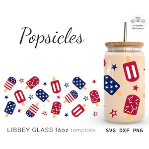 Popsicles Libbey 16oz • 4th July Glass can wrap for Cricut Silhouette, Independence Day cutfile svg png dxf. American Flag cutfile Download