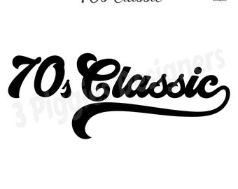 1970s Classic SVG • Retro Birthday Design (Digital File) Vintage png dxf pdf Cricut