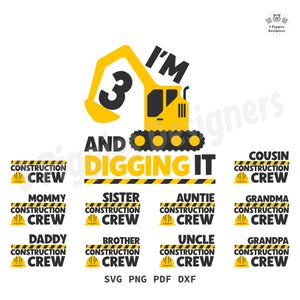 May include: A yellow construction-themed graphic with a digger and the text "I'm 3 and Digging It." Includes "Construction Crew" labels for family members: Mommy, Daddy, Sister, Brother, Auntie, Uncle, Cousin, Grandma, and Grandpa.