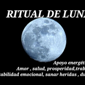Puede incluir: Una luna llena en un cielo oscuro con el texto "RITUAL DE LUNA" encima. El texto debajo de la luna dice "Apoyo energético: Amor, salud, prosperidad, trabajo, estabilidad emocional, sanar heridas, duelo."