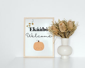 Yoruba Welcome Sign, Nigerian Wall Art, A4 Our Family Home Decor Digital Download, Instant PDF Print Poster, Cute Housewarming Printables