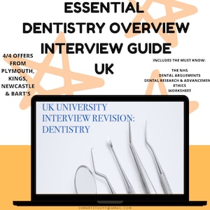 May include: A laptop screen shows dental instruments and the text "UK University Interview Revision: Dentistry." The image also includes the text "Essential Dentistry Overview Interview Guide UK" and lists topics like "The NHS" and "Ethics."