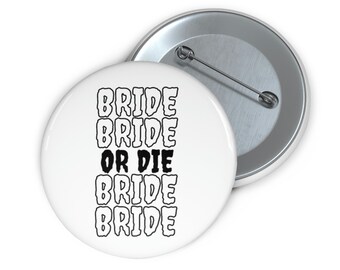 Bride or Die - Pin Buttons