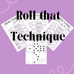 May include: A printable game called "Roll That Technique" with a black and white die template and three cards with dance moves listed. The cards have black text on a white background. The text on the cards includes "High Kick", "Tilt Kick", "Fan Kick", "Chaînes", "Pirouette", "Coupé", "Grand Jeté", "Tilt Jump", "Cavatina", "Rentrée", "Plié Jump".