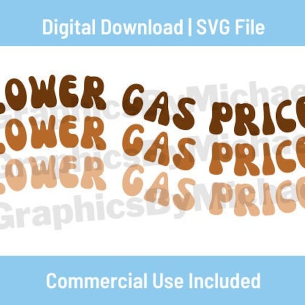 Lower Gas Prices SVG File, groovy font svg, trendy svg file, political svg file, digital download cricut file