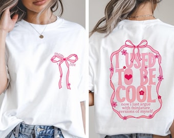 I Used To Be Cool Shirt, Cool Mom Shirt, Mother's Day Shirt, Mom Gift, Mom Life Sweatshirt, Sarcastic Hoodie, Funny Mom Gift, Hot Mess Mom