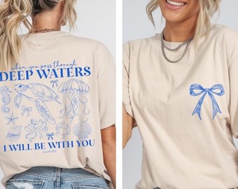 When You Go Through Deep Waters Shirt, Christian Ocean Animal Shirt, Trendy Beachy Oversized Scripture Shirt, Jesus Bible Verse Shirt