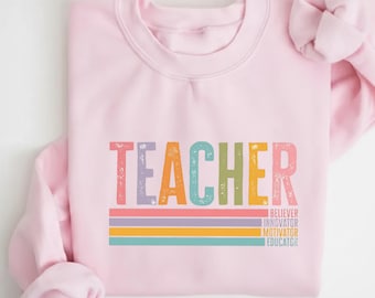 Retro Teacher Sweatshirt | T-Shirt, Colorful Teacher Typography Tee, Back to School Gift, Teacher Appreciation Apparel, Teacher Life Shirt