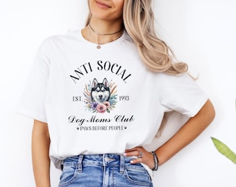 Anti Social Dog Moms Club Shirts, Funny Dog Mom Shirts, In my Dog Mom Era, Dog Lover Shirt, Dog Mama Shirt, Pet Lover Shirts, Dog Lover Gift