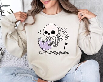It's Past My Bedtime Shirt, Funny Sleppy Alive Sweater, Funny Alive Meme Shirt, Trendy Unisex Shirt, Gift For Her, Xmas, Funny Saying Shirt