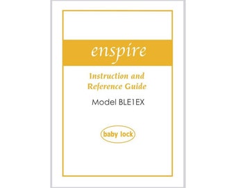 Baby Lock Enspire BLE1EX Operator&#39;s Instruction Manual PDF Instant Download