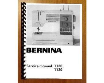 Op de afbeelding: Een zwart-witte onderhoudshandleiding voor de Bernina 1130 en 1120 naaimachines. De omslag toont een foto van de Bernina 1130 naaimachine.