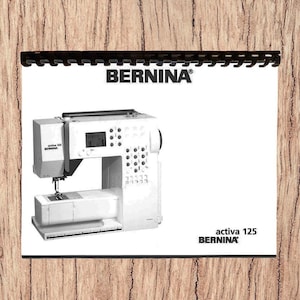 Bernina ACTIVA 135 Operator's Instruction Manual Printed