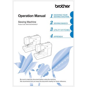 May include: A black and white illustration of a sewing machine on a white background. The image is from a Brother sewing machine operation manual. The manual includes sections on knowing your sewing machine, sewing basics, utility stitches, and an appendix.