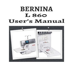 Bernina L860 Overlock Owner's Instruction Manual PDF Instant Download