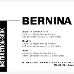 Bernina Record 730, 731, 732 Operation Instruction Manual PDF Instant Download