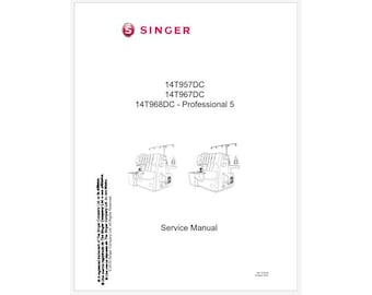 Singer 14T957DC, 14967DC, 14T968DC, Professional 5 Service Manual PDF Download