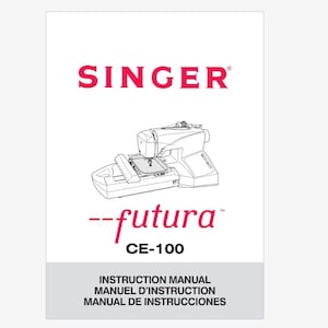Singer Futura CE100 CE-100 Operator&#39;s Instruction Manual PDF Instant Download