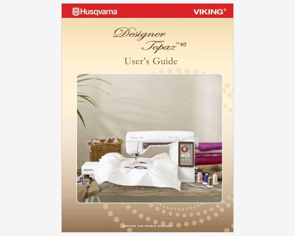 Husqvarna Viking Designer Topaz 40 Operation Instruction Manual