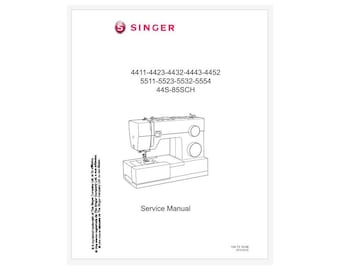 Singer Service Anleitung für die Modelle 4411, 4423, 4432, 4443, 4452, 5511, 5523, 5532, 5554, 44S, 85SCH PDF Instant Download