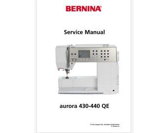 Bernina Aurora 440QE Manuel d'entretien de la machine à coudre PDF Téléchargement instantané