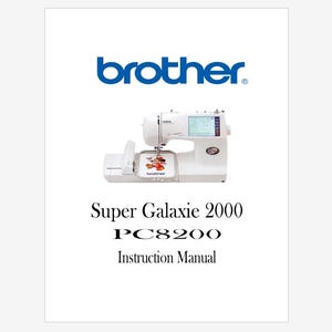 Brother Super Galaxie 2000 and PC8200 Operation Instruction Manual Instant Download