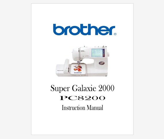 Brother Super Galaxie 2000 and PC8200 Operation Instruction Manual