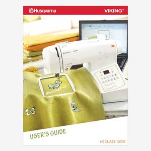 Husqvarna Viking H Class 500E Operation Instruction Manual Instant Download