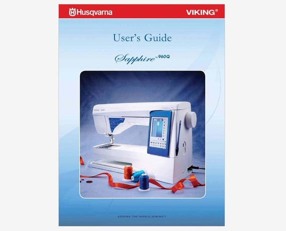 Husqvarna Viking Sapphire 960Q Operation Instruction Manual