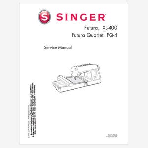 Singer Futura FQ-4 and Futura XL400 Adjustment Service Manual Users Guide Instant Download