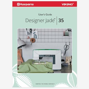 Husqvarna Designer Jade 35 Operation Instruction Manual Instant Download