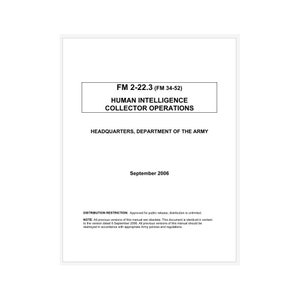 May include: A black and white document with the title "FM 2-22.3 (FM 34-52) HUMAN INTELLIGENCE COLLECTOR OPERATIONS" and the text "HEADQUARTERS, DEPARTMENT OF THE ARMY" and "September 2006".
